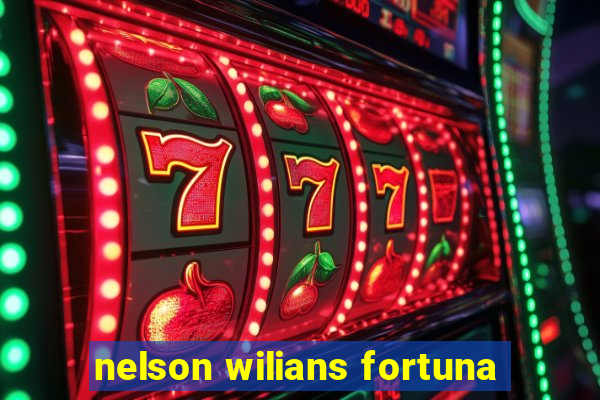 nelson wilians fortuna